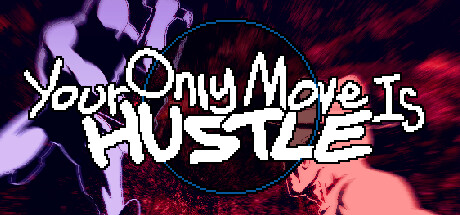Your Only Move Is HUSTLE 截图