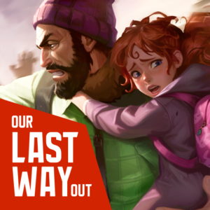 《Our Last Way Out》v1.0.8 手机MOD版！一款以父女寻亲为主线、结合资源管理与轻度潜行的末世生存游戏，侧重剧情叙事-山海之花 - 宝藏星球屋
