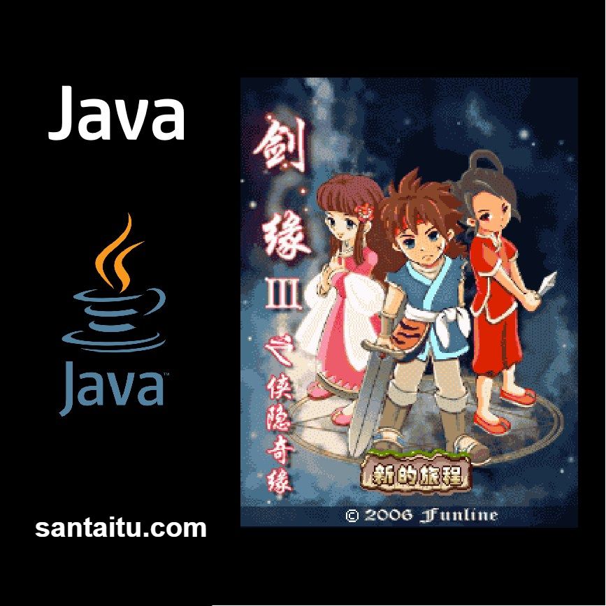 《剑缘3：侠隐奇缘》一款古典仙侠题材的Java角色扮演游戏，在开放江湖中自由探索-山海之花 - 宝藏星球屋