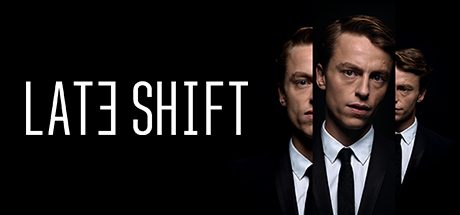 Late Shift 截图