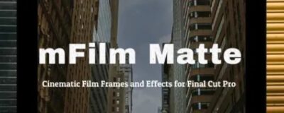 mFilm Matte 1.0 Mac Mac激活版 FCP插件:82种复古电影胶卷框架和效果 软件下载-山海之花 - 宝藏星球屋