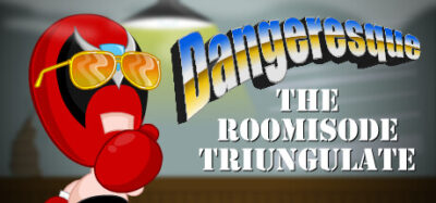 《Dangeresque: The Roomisode Triungulate》恶搞喜剧像素画风设定，以无厘头解谜冒险为核心玩法，融合间谍题材嘲讽与多分支对话的互动喜剧体验-山海之花 - 宝藏星球屋