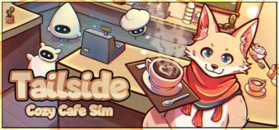 《Tailside：治愈咖啡馆》一款休闲模拟经营游戏。玩家在无时间压力下经营咖啡馆、自由装修店铺，通过升级解锁新内容并结识小镇村民与动物客人。-山海之花 - 宝藏星球屋