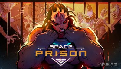 《太空监狱》科幻监狱题材的回合制战术生存RPG，在资源匮乏的星际牢狱中管理饥饿与希望、制造违禁品并周旋于帮派之间，借由死亡后意识转移的机制支撑高风险的越狱探索》-山海之花 - 宝藏星球屋