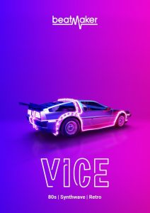 UJAM Beatmaker VICE 2.4.0 怀旧鼓乐节拍制作插件，一键复刻 80 年代至 Synthwave 复-山海之花 - 宝藏星球屋